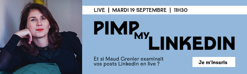 Live avec Maud Grenier, Pimp my LinkedIn le 19 septembre à 11h30