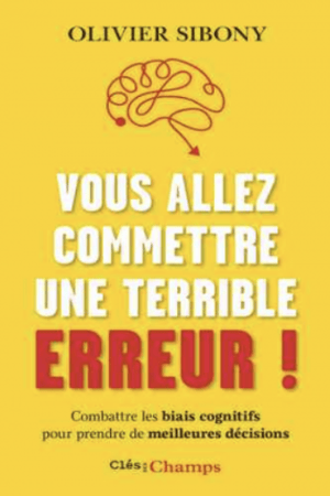 Livre d'Olivier Sibony - Vous allez commettre une terrible erreur