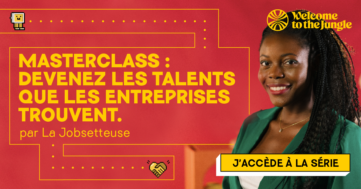 Masterclass : devenez les talents que les entreprises trouvent.